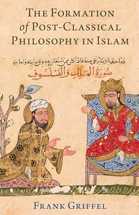 The Formation Of Post-Classical Philosophy In Islam-..