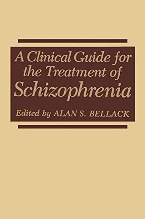 A Clinical Guide For The Treatment Of Schizophrenia-..