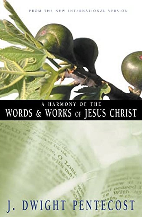 A Harmony Of The Words And Works Of Jesus Christ-..