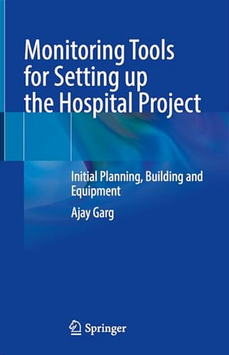 Monitoring Tools For Setting Up The Hospital Project: Initial Planning, Building And Equipment-..