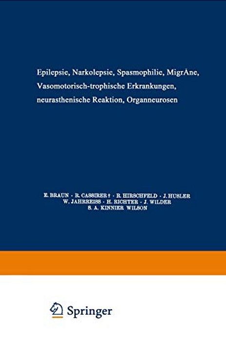 Epilepsie - Narkolepsie Spasmophilie - Migräne Vasomotorisch-Trophische Erkrankungen Neurasthenische Reaktion Organneurosen-..