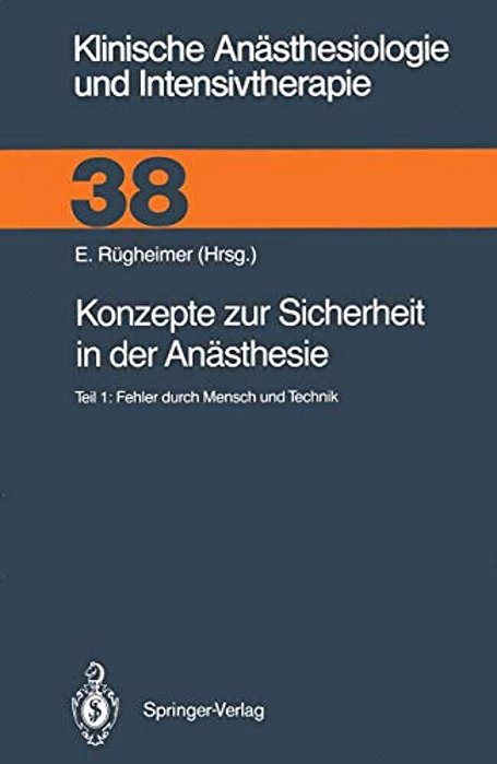 Konzepte Zur Sicherheit In Der Anästhesie: Teil 1: Fehler Durch Mensch Und Technik-..