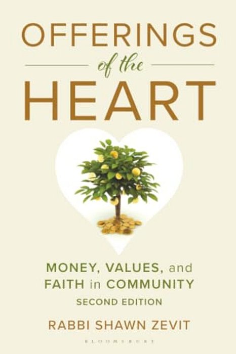 Offerings Of The Heart: Money, Values, And Faith In Community-..