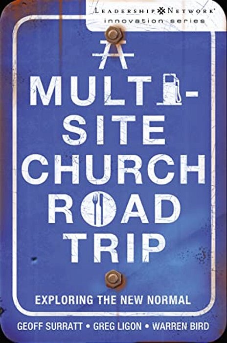 A Multi-Site Church Roadtrip: Exploring The New Normal-..