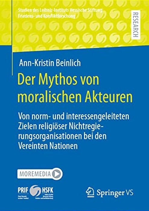 Der Mythos Von Moralischen Akteuren: Von Norm- Und Interessengeleiteten Zielen Religiöser Nichtregierungsorganisationen Bei Den Vereinten Nationen-..