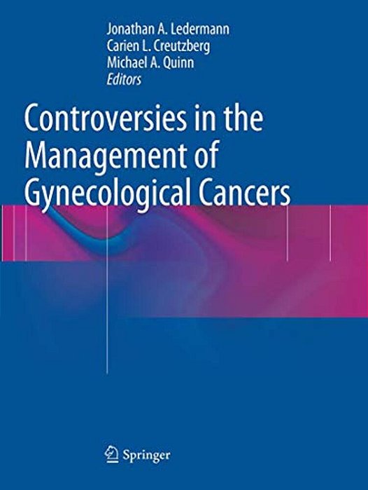 Controversies In The Management Of Gynecological Cancers-..