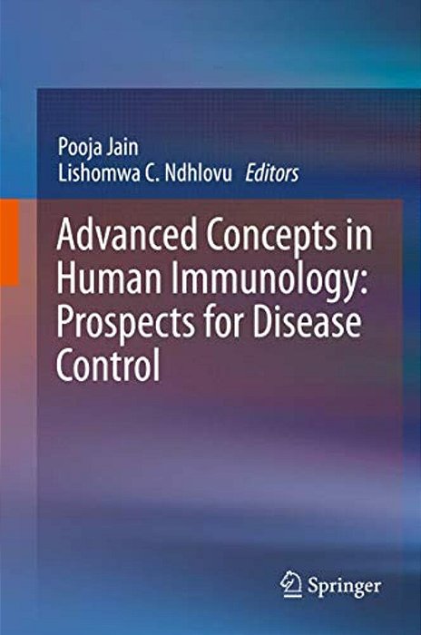 Advanced Concepts In Human Immunology: Prospects For Disease Control-..