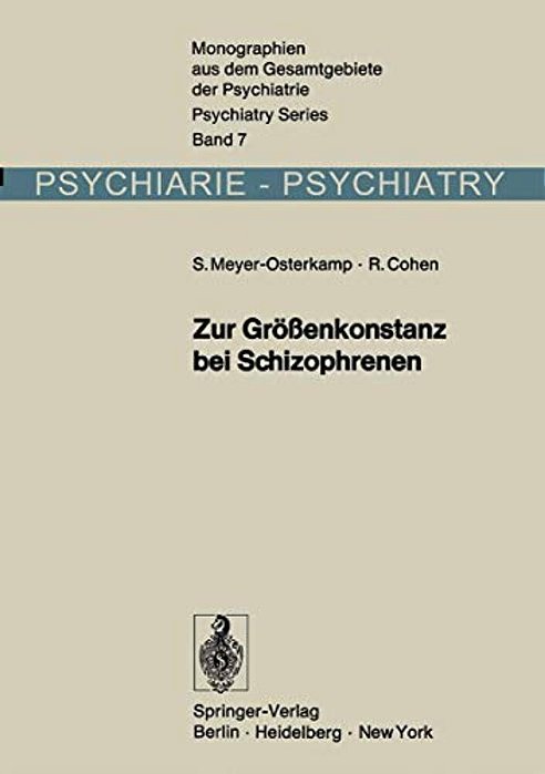Zur Größenkonstanz Bei Schizophrenen: Eine Experimentalpsychologische Untersuchung-..