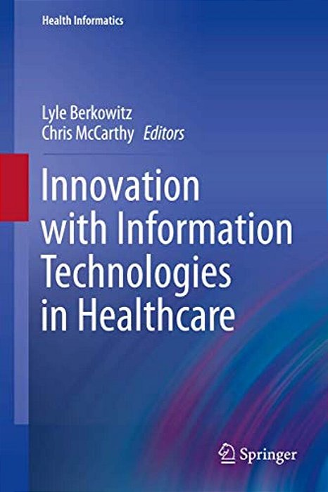 Innovation With Information Technologies In Healthcare-..