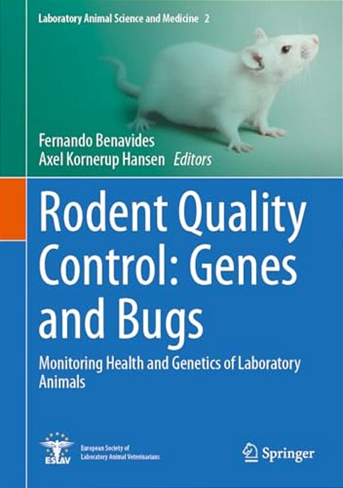 Rodent Quality Control: Genes And Bugs: Monitoring Health And Genetics Of Laboratory Animals-..