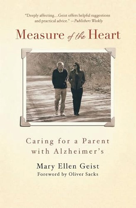 Measure Of The Heart: Caring For A Parent With Alzheimer's-..