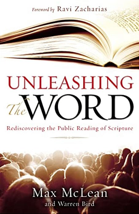 The Unleashing The Word: Rediscovering The Public Reading Of Scripture [With Dvd] [With Dvd] [With Dvd]-..