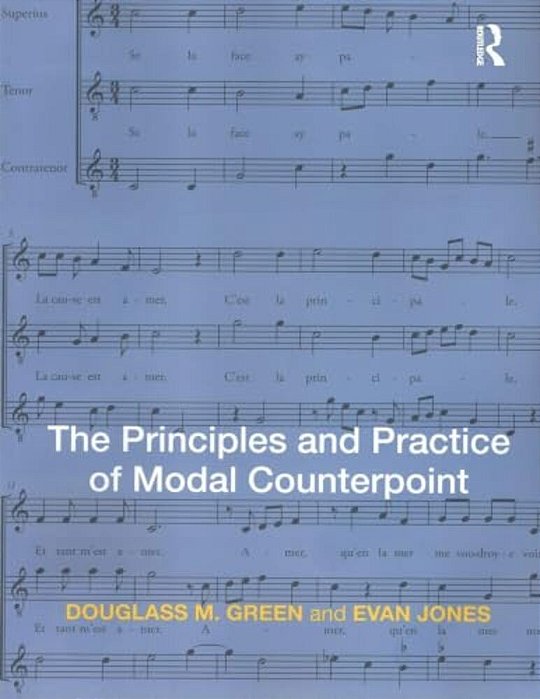 The Principles And Practice Of Modal Counterpoint-..