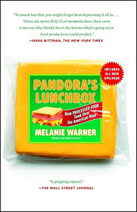 Pandora's Lunchbox: How Processed Food Took Over The American Meal-..