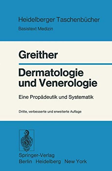 Dermatologie Und Venerologie: Eine Propädeutik Und Systematik-..