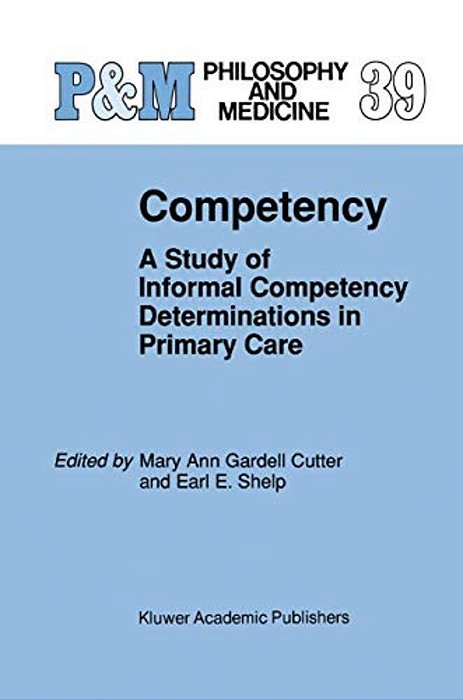 Competency: A Study Of Informal Competency Determinations In Primary Care-..