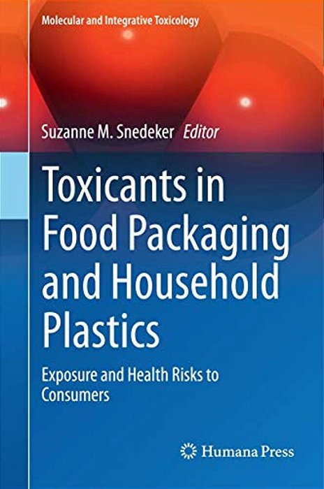 Toxicants In Food Packaging And Household Plastics: Exposure And Health Risks To Consumers-..