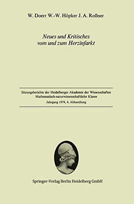 Neues Und Kritisches Vom Und Zum Herzinfarkt: Vorgelegt In Der Sitzung Vom 14. Dezember 1974-..