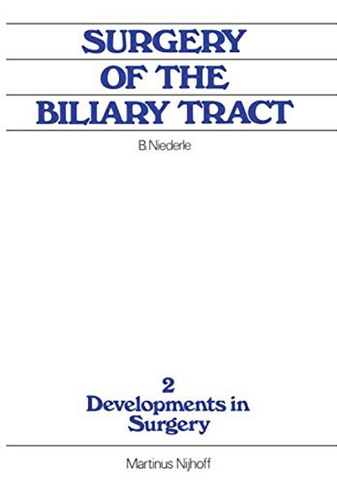 Surgery Of The Biliary Tract: Old Problems New Methods, Current Practice-..