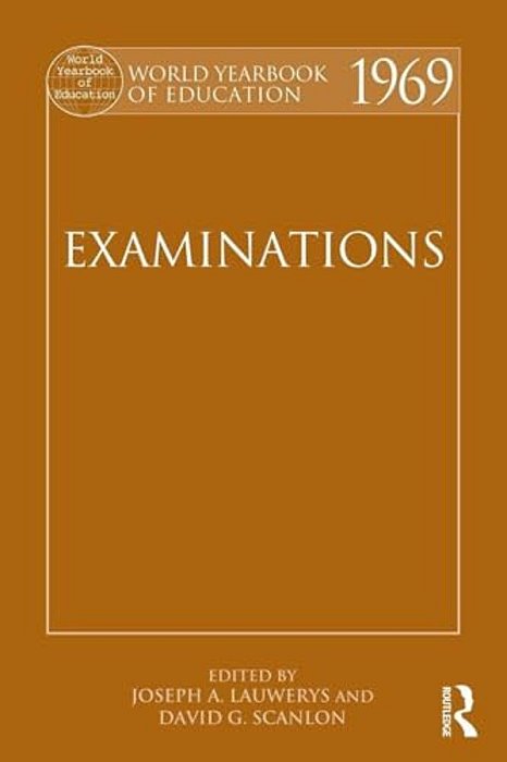 World Yearbook Of Education 1969: Examinations-..