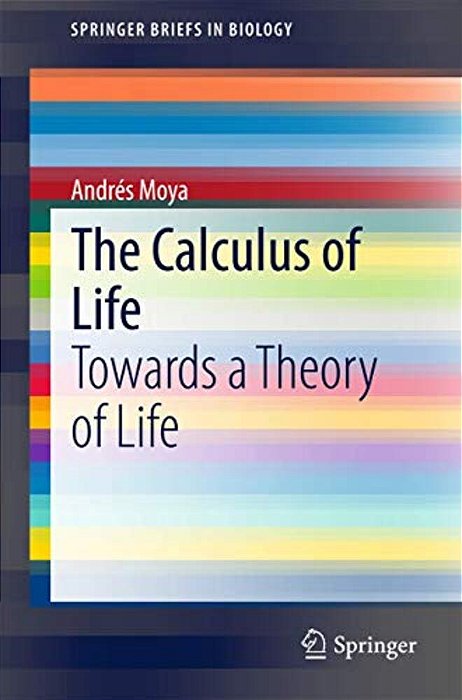 The Calculus Of Life: Towards A Theory Of Life-..