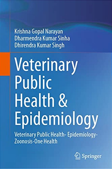 Veterinary Public Health & Epidemiology: Veterinary Public Health- Epidemiology-Zoonosis-one Health-..