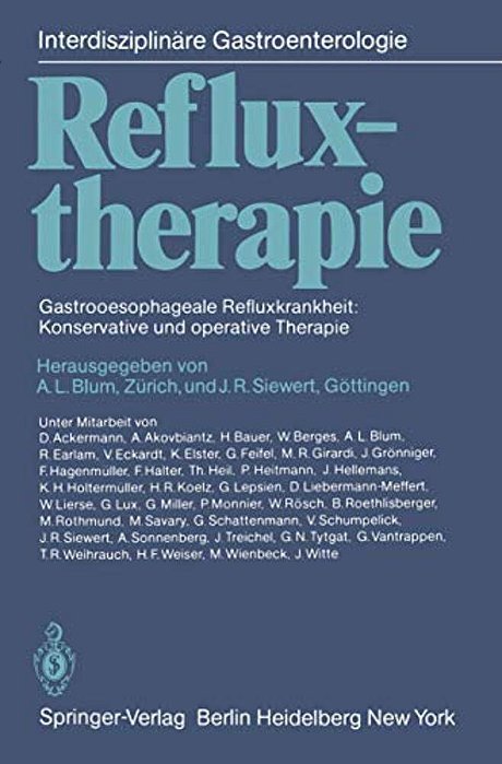 Refluxtherapie: Gastrooesophageale Refluxkrankheit: Konservative Und Operative Therapie-..