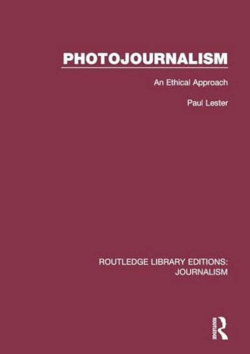 Photojournalism: An Ethical Approach-..