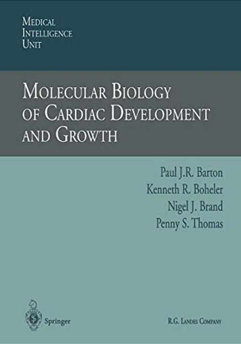 Molecular Biology Of Cardiac Development And Growth-..