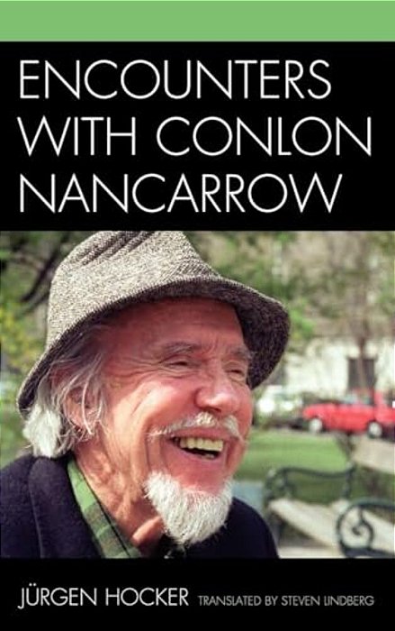 Encounters With Conlon Nancarrow-..