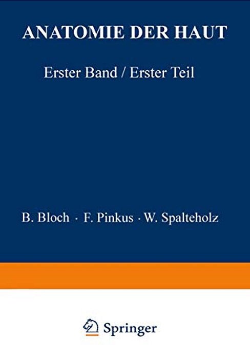 Anatomie Der Haut: Erster Band, Erster Teil-..