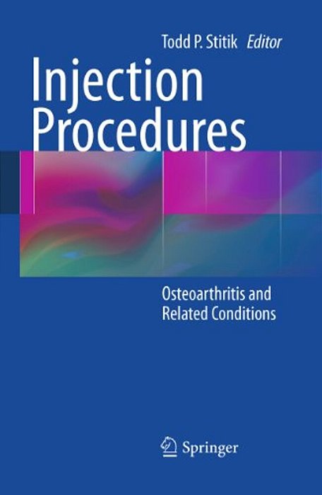 Injection Procedures: Osteoarthritis And Related Conditions-..