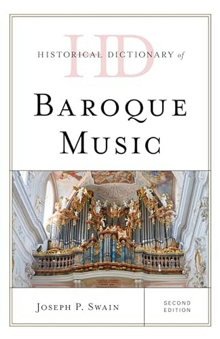 Historical Dictionary Of Baroque Music-..