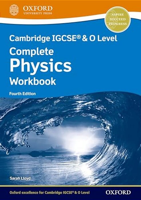 Cambridge Igcse(r) & O Level Complete Physics Workbook Fourth Edition-..