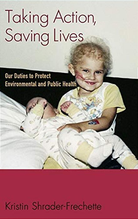 Taking Action, Saving Lives: Our Duties To Protect Environmental And Public Health-..