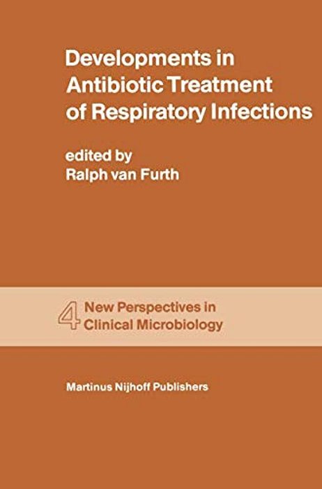 Developments In Antibiotic Treatment Of Respiratory Infections: Proceedings Of The Round Table Conference On Developments In Antibiotic Treatment Of R-..