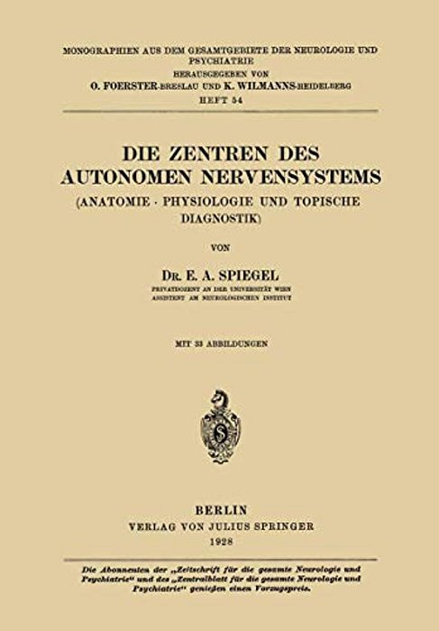 Die Zentren Des Autonomen Nervensystems: (Anatomie - Physiologie Und Topische Diagnostik)-..