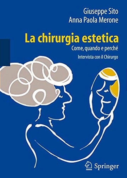 La Chirurgia Estetica: Come, Quando E Perché: Intervista Con Il Chirurgo-..