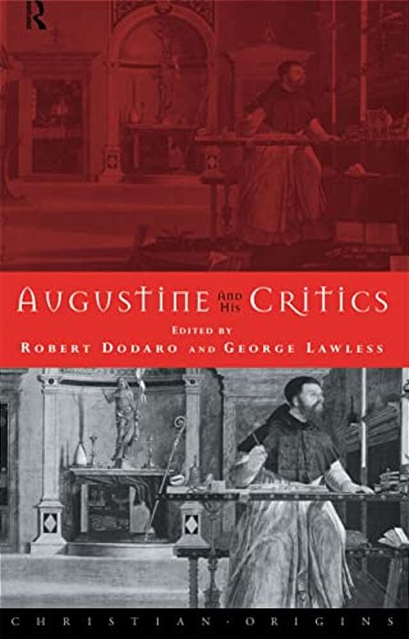 Augustine And His Critics-..