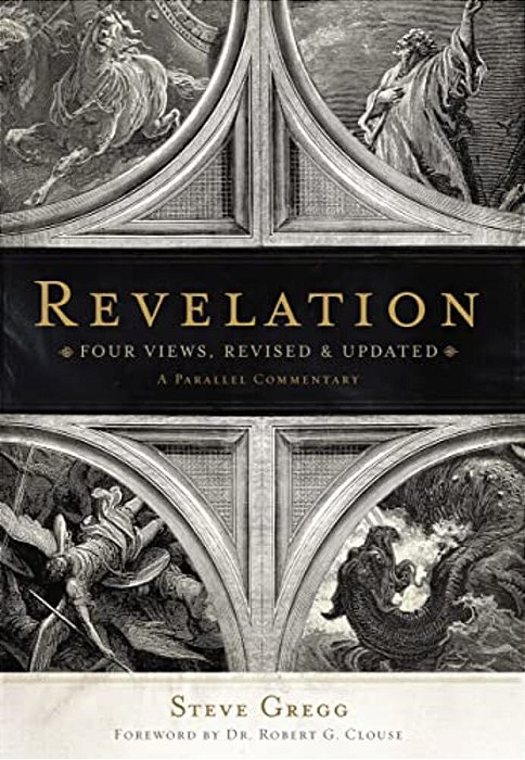 Revelation: Four Views: A Parallel Commentary-..