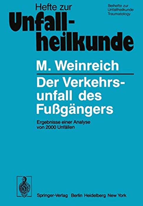 Der Verkehrsunfall Des Fußgängers: Ergebnisse Einer Analyse Von 2000 Unfällen-..