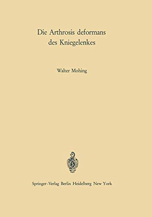 Die Arthrosis Deformans Des Kniegelenkes: Ätiologie - Pathogenese - Klinik - Begutachtung-..