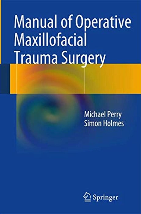 Manual Of Operative Maxillofacial Trauma Surgery-..