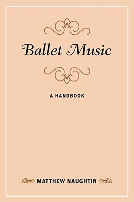 Ballet Music: A Handbook-..