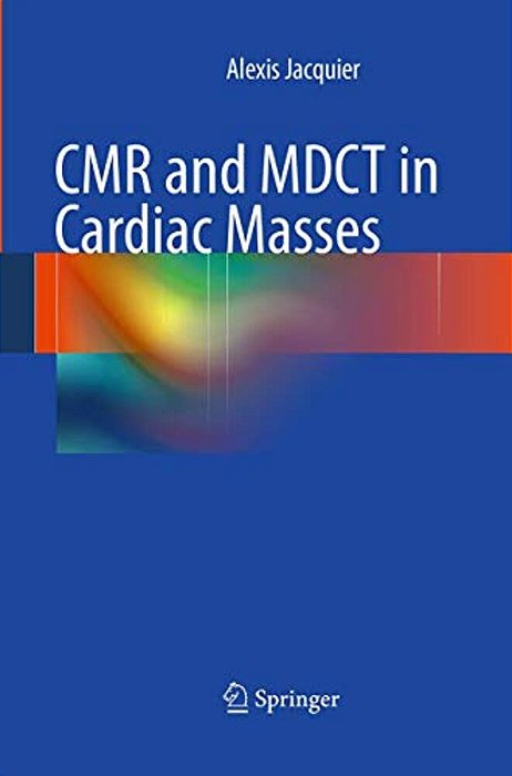 Cmr And Mdct In Cardiac Masses-..