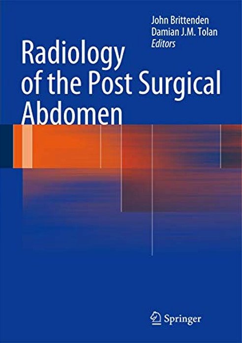 Radiology Of The Post Surgical Abdomen-..