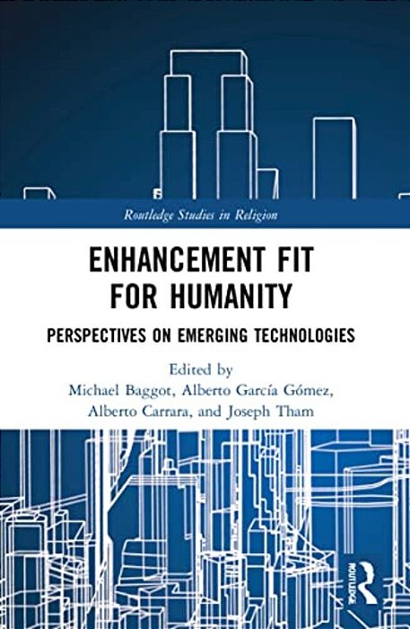 Enhancement Fit For Humanity: Perspectives On Emerging Technologies-..