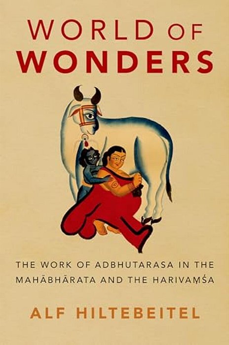 World Of Wonders: The Work Of Adbhutarasa In The Mahabharata And The Harivamsa-..