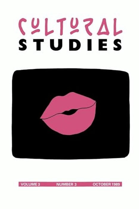 Cultural Studies: Volume 3 No. 3-..