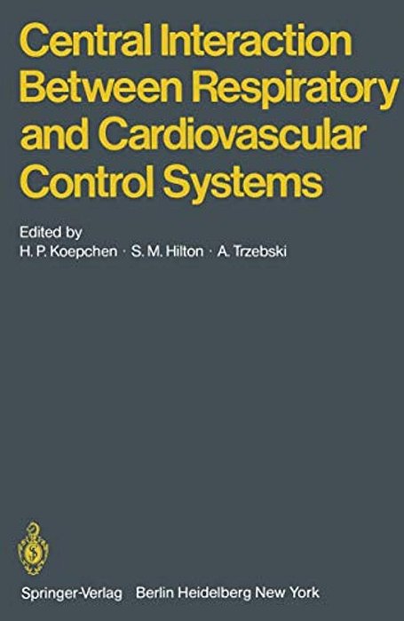 Central Interaction Between Respiratory And Cardiovascular Control Systems-..